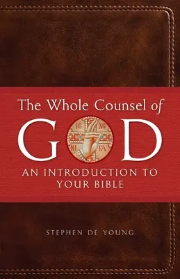 Celá Božia rada: Úvod do Biblie - The Whole Counsel of God: An Introduction to Your Bible