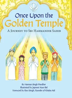Raz na Zlatom chráme: Cesta do Sri Harmandir Sahib - Once Upon the Golden Temple: A Journey to Sri Harmandir Sahib
