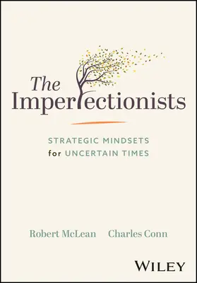 The Imperfectionists: Strategické myslenie pre neisté časy - The Imperfectionists: Strategic Mindsets for Uncertain Times