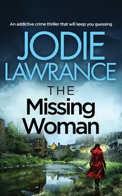 THE MISSING WOMAN pútavý kriminálny triler, ktorý vás udrží v napätí - THE MISSING WOMAN an addictive crime thriller that will keep you guessing