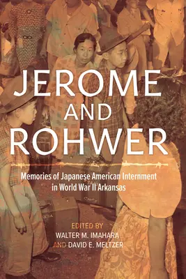 Jerome a Rohwer: Spomienky na internáciu Japoncov počas druhej svetovej vojny Arkansas - Jerome and Rohwer: Memories of Japanese American Internment in World War II Arkansas