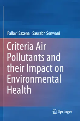 Kriteriálne látky znečisťujúce ovzdušie a ich vplyv na zdravie životného prostredia - Criteria Air Pollutants and Their Impact on Environmental Health