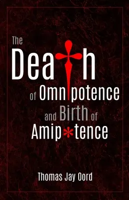 Smrť všemohúcnosti a zrodenie všemohúcnosti - The Death of Omnipotence and Birth of Amipotence