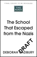 Škola, ktorá unikla nacistom - School That Escaped the Nazis
