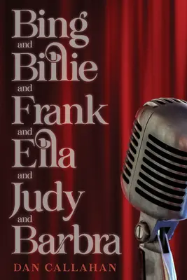 Bing a Billie a Frank a Ella a Judy a Barbra - Bing and Billie and Frank and Ella and Judy and Barbra