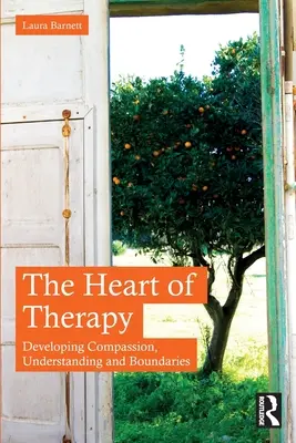 Srdce terapie: Rozvoj súcitu, porozumenia a hraníc - The Heart of Therapy: Developing Compassion, Understanding and Boundaries