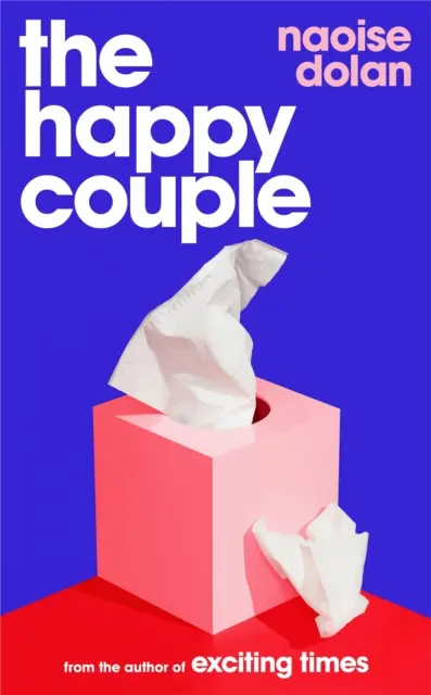 Šťastná dvojica - Iskrivý príbeh modernej lásky od autorky knihy EXCITING TIMES - Happy Couple - A sparkling story of modern love, from the author of EXCITING TIMES