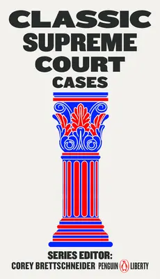 Klasické prípady Najvyššieho súdu - Classic Supreme Court Cases