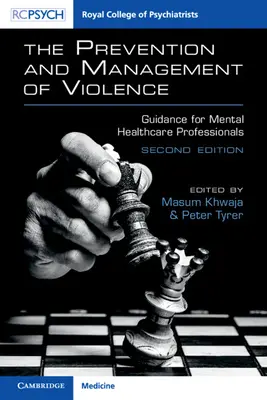 Prevencia a zvládanie násilia: Pokyny pre odborníkov v oblasti duševného zdravia - The Prevention and Management of Violence: Guidance for Mental Healthcare Professionals