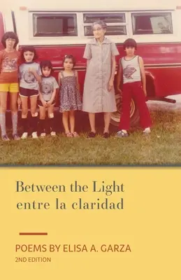 Medzi svetlom / entre la claridad - Between the Light / entre la claridad