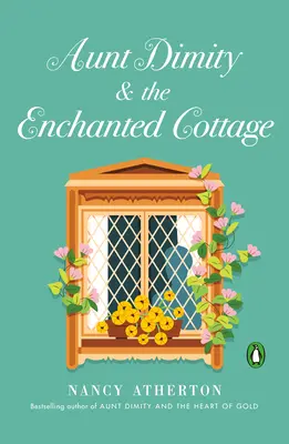 Teta Dimity a zakliata chalúpka - Aunt Dimity and the Enchanted Cottage