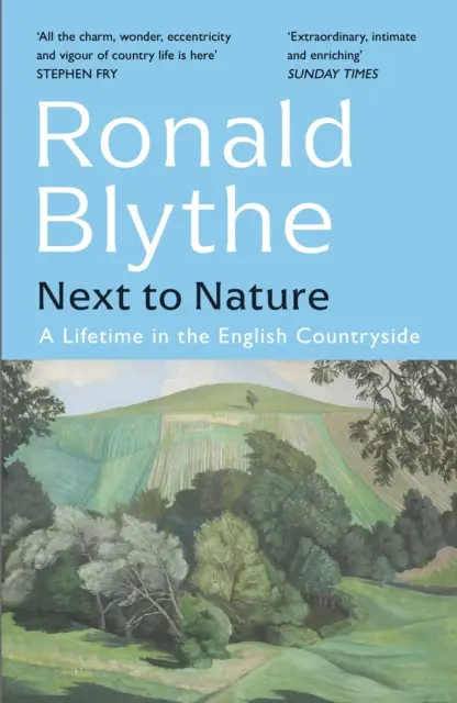 Vedľa prírody - Život na anglickom vidieku - Next to Nature - A Lifetime in the English Countryside