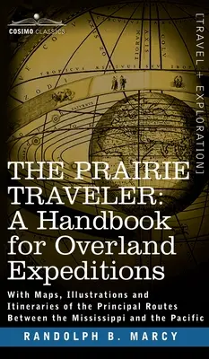 Prérijný cestovateľ, príručka pre expedície po pevnine - Prairie Traveler, a Handbook for Overland Expeditions