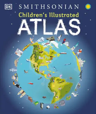 Ilustrovaný atlas pre deti: Revidované a aktualizované vydanie - Children's Illustrated Atlas: Revised and Updated Edition