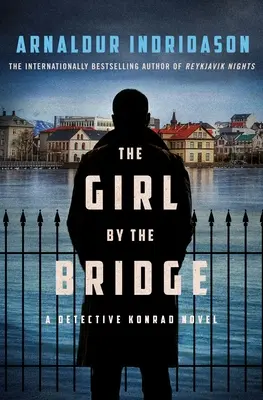 Dievča pri moste: Román detektíva Konrada - The Girl by the Bridge: A Detective Konrad Novel