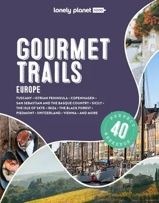 Lonely Planet Gurmánske chodníky Európy 1 - Lonely Planet Gourmet Trails of Europe 1