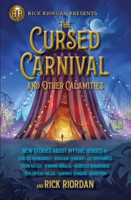 Prekliaty karneval a iné pohromy: Nové príbehy o mýtických hrdinoch - The Cursed Carnival and Other Calamities: New Stories about Mythic Heroes
