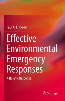 Účinné reakcie na environmentálne núdzové situácie: Celostná reakcia - Effective Environmental Emergency Responses: A Holistic Response