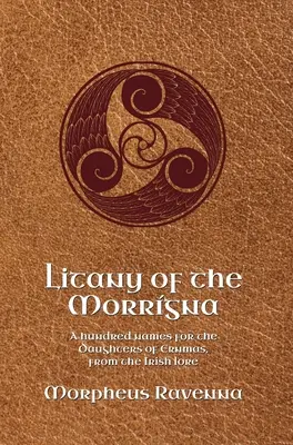 Litánie o Morrgne: Sto mien pre dcéry Ernmasa z írskych povestí - Litany of the Morrgna: A hundred names for the Daughters of Ernmas, from the Irish lore