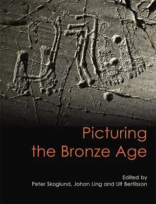 Obraz doby bronzovej - Picturing the Bronze Age