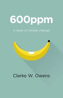 600 str: Román o klimatických zmenách - 600ppm: A Novel of Climate Change