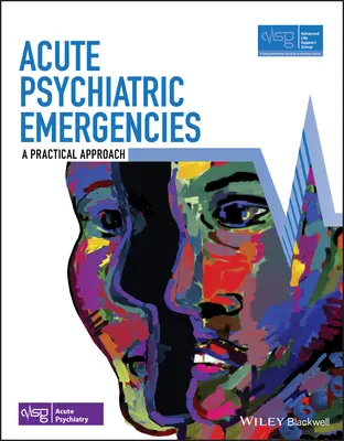 Akútne psychiatrické stavy núdze (Advanced Life Support Group (Alsg)) - Acute Psychiatric Emergencies (Advanced Life Support Group (Alsg))