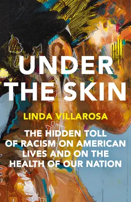 Pod kožou: Skrytá daň rasizmu na zdravie v Amerike - Under the Skin: The Hidden Toll of Racism on Health in America