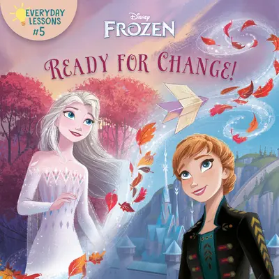 Lekcie na každý deň č. 5: Pripravení na zmenu! (Disney Frozen 2) - Everyday Lessons #5: Ready for Change! (Disney Frozen 2)