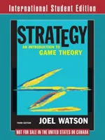 Stratégia - úvod do teórie hier (Watson Joel (University of California San Diego)) - Strategy - An Introduction to Game Theory (Watson Joel (University of California San Diego))