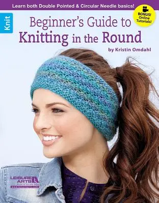 Sprievodca začiatočníka pletením v kruhu - Beginner's Guide to Knitting in the Round