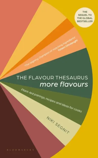 Tezaurus chutí: Vychutnajte si viac chutí - párovanie s rastlinami, recepty a nápady pre kuchárov - The Flavour Thesaurus: More Flavours - Plant-led Pairings, Recipes and Ideas for Cooks