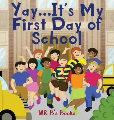 Yay... Je to môj prvý deň v škole - Yay... It's My First Day of School