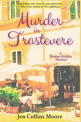 Vražda v Trastevere: Záhada rímskej dovolenky - Murder in Trastevere: A Roman Holiday Mystery
