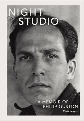 Nočný ateliér: Spomienky na Philipa Gustona - Night Studio: A Memoir of Philip Guston