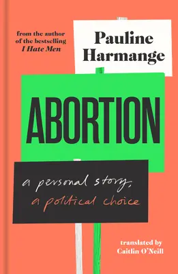 Interrupcia: Osobný príbeh, politická voľba - Abortion: A Personal Story, a Political Choice