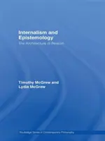 Internalizmus a epistemológia: Architektúra rozumu - Internalism and Epistemology: The Architecture of Reason