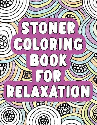 Kamenné maľovanky na relaxáciu - Stoner Coloring Book for Relaxation