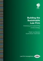 Budovanie udržateľnej právnickej firmy: Vývoj a implementácia stratégie Esg - Building the Sustainable Law Firm: Developing and Implementing an Esg Strategy