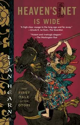 Nebeská sieť je široká: Prvý príbeh o Otori - Heaven's Net Is Wide: The First Tale of the Otori