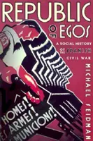 Republika ega: Sociálne dejiny španielskej občianskej vojny - Republic of Egos: Social History of the Spanish Civil War