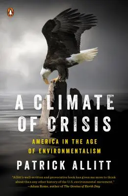 Krízová klíma: Amerika vo veku environmentalizmu - A Climate of Crisis: America in the Age of Environmentalism