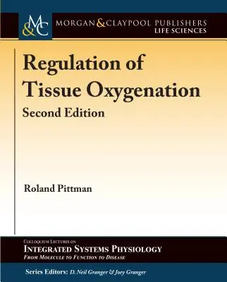 Regulácia okysličovania tkanív, druhé vydanie - Regulation of Tissue Oxygenation, Second Edition