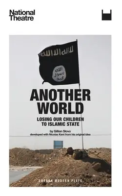 Iný svet: Strata našich detí kvôli Islamskému štátu - Another World: Losing Our Children to Islamic State