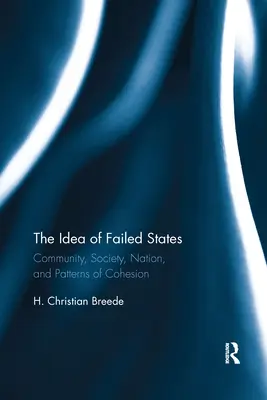 Myšlienka neúspešných štátov: Spoločenstvo, spoločnosť, národ a vzorce súdržnosti - The Idea of Failed States: Community, Society, Nation, and Patterns of Cohesion