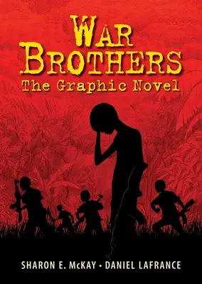 Vojnoví bratia: Grafický román - War Brothers: The Graphic Novel