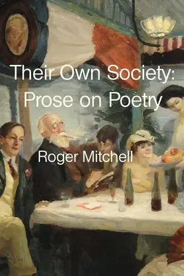 Ich vlastná spoločnosť: Próza o poézii - Their Own Society: Prose on Poetry
