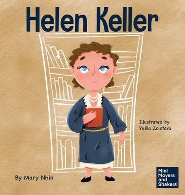 Helen Keller: Detská kniha o prekonávaní postihnutia - Helen Keller: A Kid's Book About Overcoming Disabilities