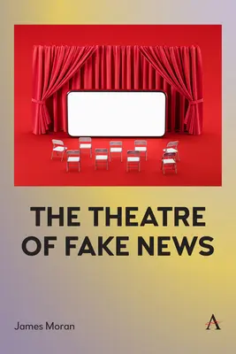Divadlo falošných správ - The Theatre of Fake News