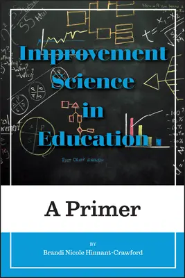 Zlepšenie vedy vo vzdelávaní: Základné informácie o vzdelávaní - Improvement Science in Education: A Primer