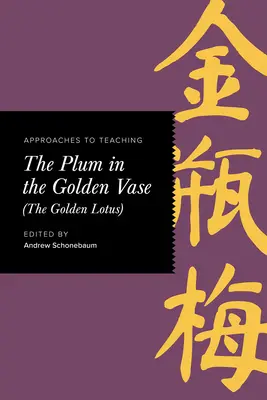 Prístupy k vyučovaniu Slivky v zlatej váze (Zlatý lotos) - Approaches to Teaching the Plum in the Golden Vase (the Golden Lotus)